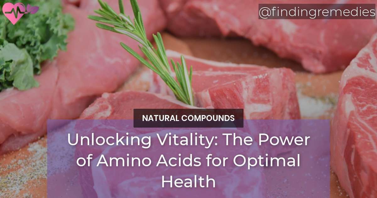 Unlocking Vitality The Health Benefits of Amino Acids for Optimal
