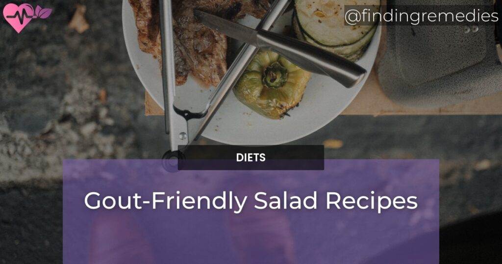 GoutFriendly Salad Recipes