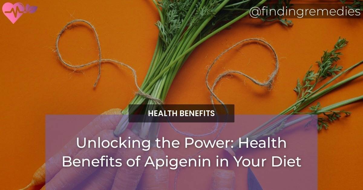 Unlocking the Power Health Benefits of Apigenin in Your Diet