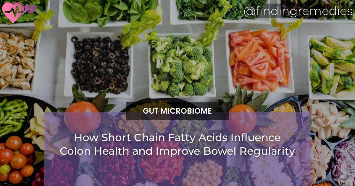 How Short Chain Fatty Acids Influence Colon Health And Improve Bowel ...