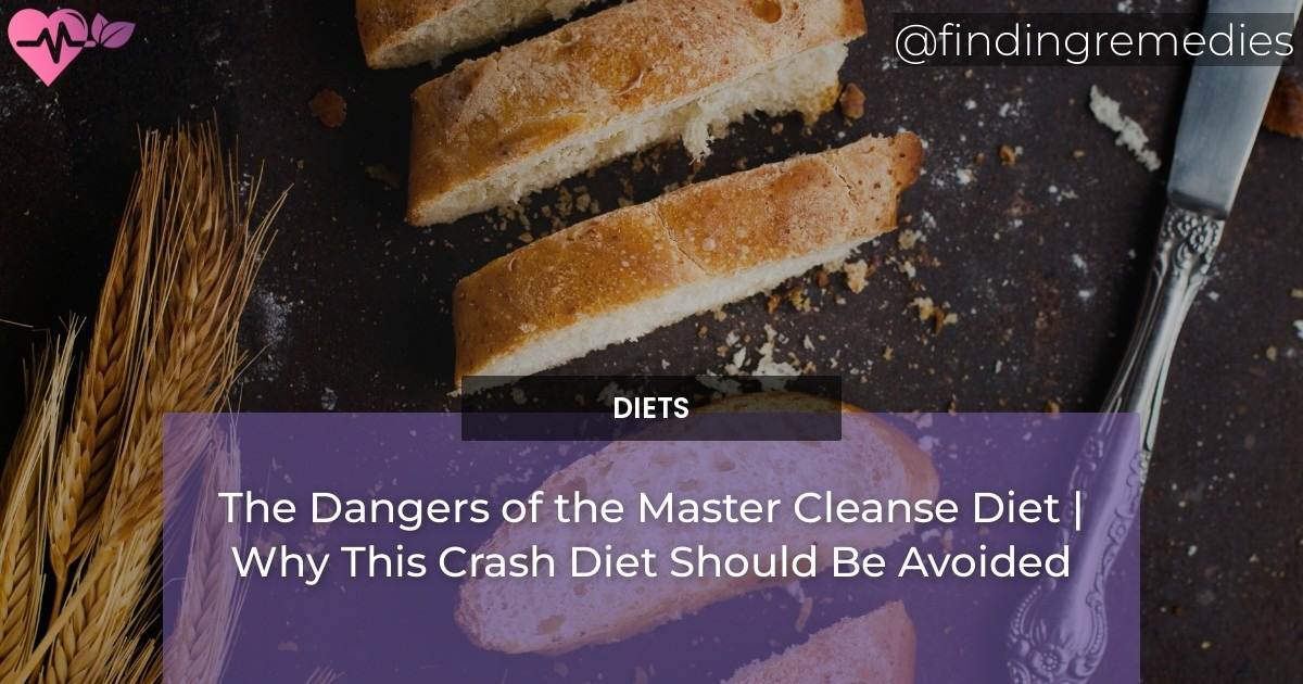 The Dangers of Master Cleanse Diet. Why This Crash Diet Should Be